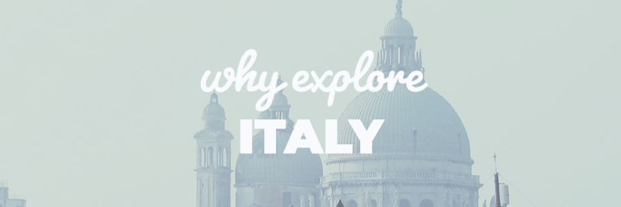 why explore italy